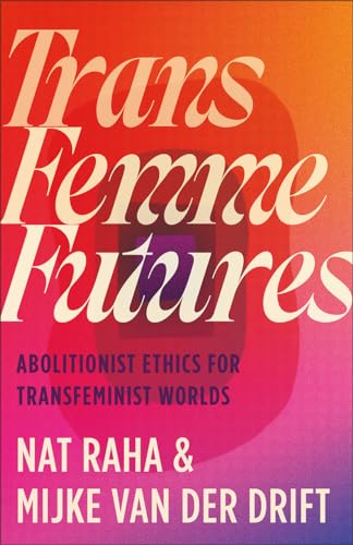 Book jacket: Trans Femme Futures
