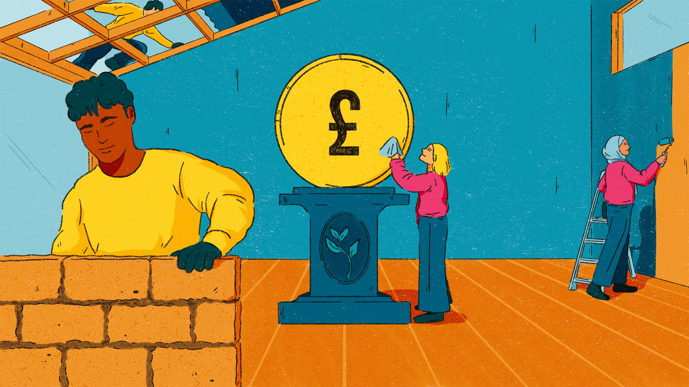 The image shows a building site. In the picture there is a person on the right hand side painting. At the front on the left is a person in a yellow jumper laying bricks and in the middle is a picture of a person with blue jeans and a pink jumper placing a yellow pound coin on a dark blue podium.