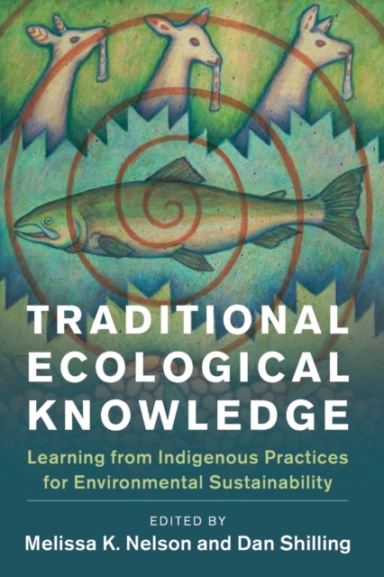 Book jacket: Traditional Ecological Knowledge: Learning from Indigenous Practices for Environmental Sustainability 