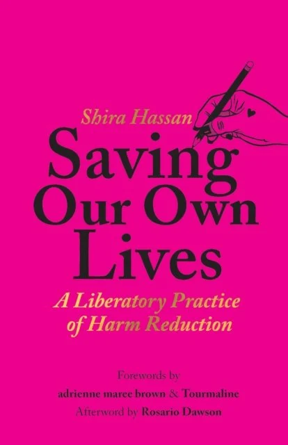 Book jacket: Saving Our Own Lives: A Liberatory Practice of Harm Reduction